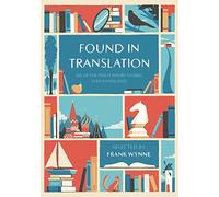 Trouvées en traduction – 100 des meilleures nouvelles jamais traduites