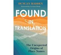 Found in Translation by Duncan Madden Duncan Madden (Auteur)