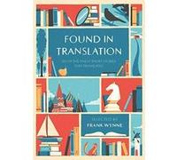 Trouvées en traduction – 100 des meilleures nouvelles jamais traduites