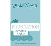 Foundation Egyptian Arabic New Edition Learn Egyptian Arabic with the Michel Thomas Method by Michel Thomas Michel Thomas (Auteur)