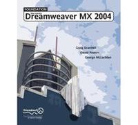 Foundation Macromedia Dreamweaver Mx 2004 Craig Grannell, David Powers, George McLachlan (Auteur)