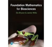 Foundation Mathematics for Biosciences - Ela Bryson - Pearson Education Limited - Livre en Anglais - Paperback Ela BrysonEla Bryson (Auteur)