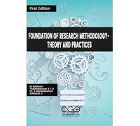 Foundation of Research Methodology- Theory and Practices