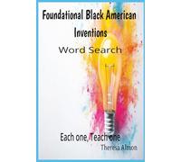 Foundational Black American Inventions: Each one, Teach one