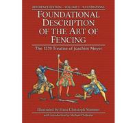 Foundational Description Of The Art Of Fencing