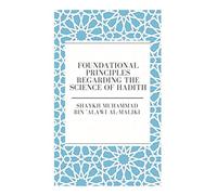 Foundational principles Regarding the Science of Hadith