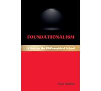 Foundationalism: A Note on the Philosophical School