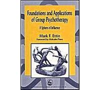 Foundations and Applications of Group Psychotherapy, International Library of Group Analysis Mark F. Ettin (Auteur)