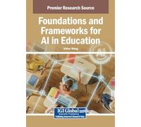 Foundations and Frameworks for Ai in Education
