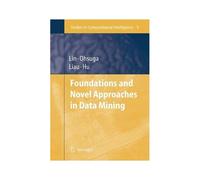 Foundations And Novel Approaches In Data Mining