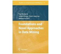 Foundations And Novel Approaches In Data Mining