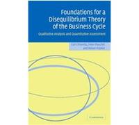Foundations For A Disequilibrium Theory Of The Business Cycle Carl Chiarella, Peter Flaschel, Reiner Franke (Auteur)