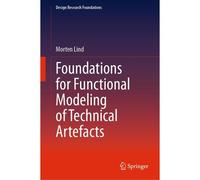 Foundations For Functional Modeling Of Technical Artefacts