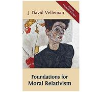 Foundations For Moral Relativism