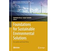 Foundations for Sustainable Environmental Solutions: Eco-system and Social Policy