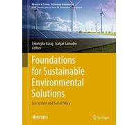 Foundations for Sustainable Environmental Solutions: Eco-system and Social Policy