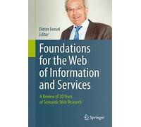Foundations For The Web Of Information And Services