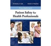 Foundations in Patient Safety for Health Professionals Kimberly Galt (Auteur)