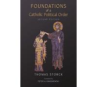 Foundations Of A Catholic Political Order