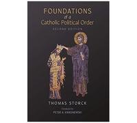 Foundations Of A Catholic Political Order