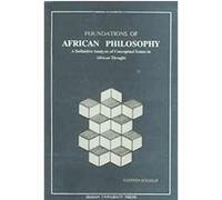 Foundations of African Philosophy Godwin Sogolo (Auteur)
