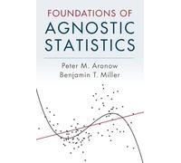 Foundations of Agnostic Statistics