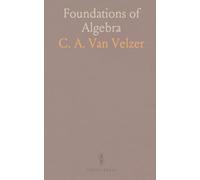 Foundations of Algebra: A clear, step-by-step course covering expressions, polynomials, functions, and problem practice