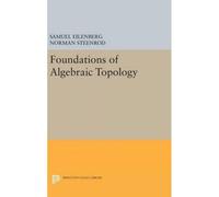 Foundations Of Algebraic Topology