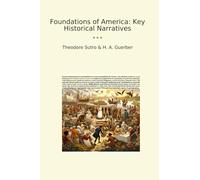 Foundations of America: Key Historical Narratives