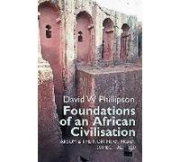 Foundations of an African Civilisation: Aksum & the northern Horn, 1000 BC - AD 1300