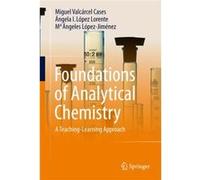 Foundations Of Analytical Chemistry Miguel Valcarcel Cases, Angela I Lopez - Lorente, M Angeles Lopez - Jimenez (Auteur)