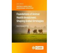 Foundations of Animal Health Investment: Shaping Global Strategies