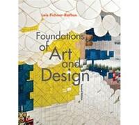 Foundations of Art and Design by Lois College of New Jersey FichnerRathus Lois College of New Jersey FichnerRathus (Auteur)