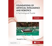 Foundations of Artificial Intelligence and Robotics: A Holistic View (1)