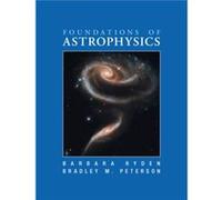 Foundations of Astrophysics by Bradley M. Ohio State University Peterson Barbara (Ohio State University) Ryden Bradley M. (Ohio State University) Peterson (Auteur)