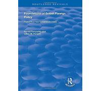 Foundations Of British Foreign Policy