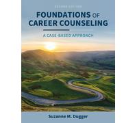 Foundations Of Career Counseling: A Case-Based Approach Paperback Book By Suzanne Dugger