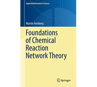 Foundations of Chemical Reaction Network Theory