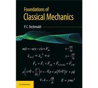 Foundations of Classical Mechanics by P. C. Deshmukh P. C. Deshmukh (Auteur)