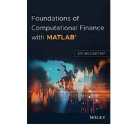 Foundations Of Computational Finance With Matlab