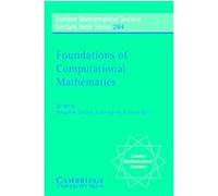 Foundations of Computational Mathematics, London Mathematical Society Lecture Note Series