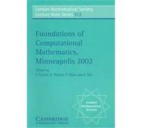 Foundations of Computational Mathematics, Minneapolis 2002, London Mathematical Society Lecture Note Series FOUNDATIONS OF COMPUTATIONAL MATHEMATICS (Auteur)