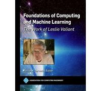 Foundations of Computing and Machine Learning: The Work of Leslie Valiant