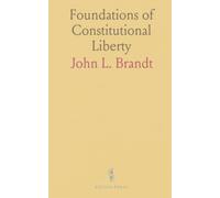 Foundations of Constitutional Liberty: How Anglo-Saxon ideas shaped self-government, education, and civic responsibility