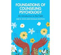 Foundations of Counseling Psychology: An Introduction to the Field