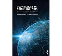 Foundations Of Crime Analysis Jeffery T University Of Arkansas At Little Rock Walker, Drawve Usa , Usa Grant R University Of Arkansas At Little Rock (Auteur)