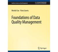 Foundations Of Data Quality Management