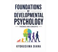 Foundations of Developmental Psychology: Theories and Concepts| This book covers the key concepts, skills, theories, and their proponents-all essential knowledge for successful psychology people.