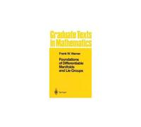 Foundations Of Differentiable Manifolds And Lie Groups