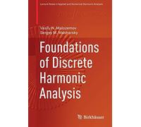 Foundations Of Discrete Harmonic Analysis